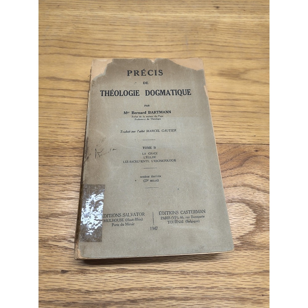 Bernard Bartmann, Précis de théologie dogmatique Tome II. La grâce. L'Eglise...
